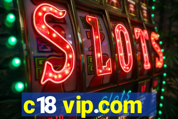 c18 vip.com
